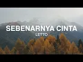 Download Lagu Letto - Sebenarnya Cinta - Lirik Lagu Nostalgia
