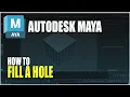 Autodesk Maya How To Fill A Hole