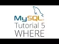 MySQL tutorial 5 - Using Where