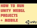 Unity WebGL Build Locally Mobile Browser 2022 Local Server Working