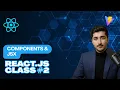 React Components JSX Explained in React JS Full Course 2025 React js Class 2