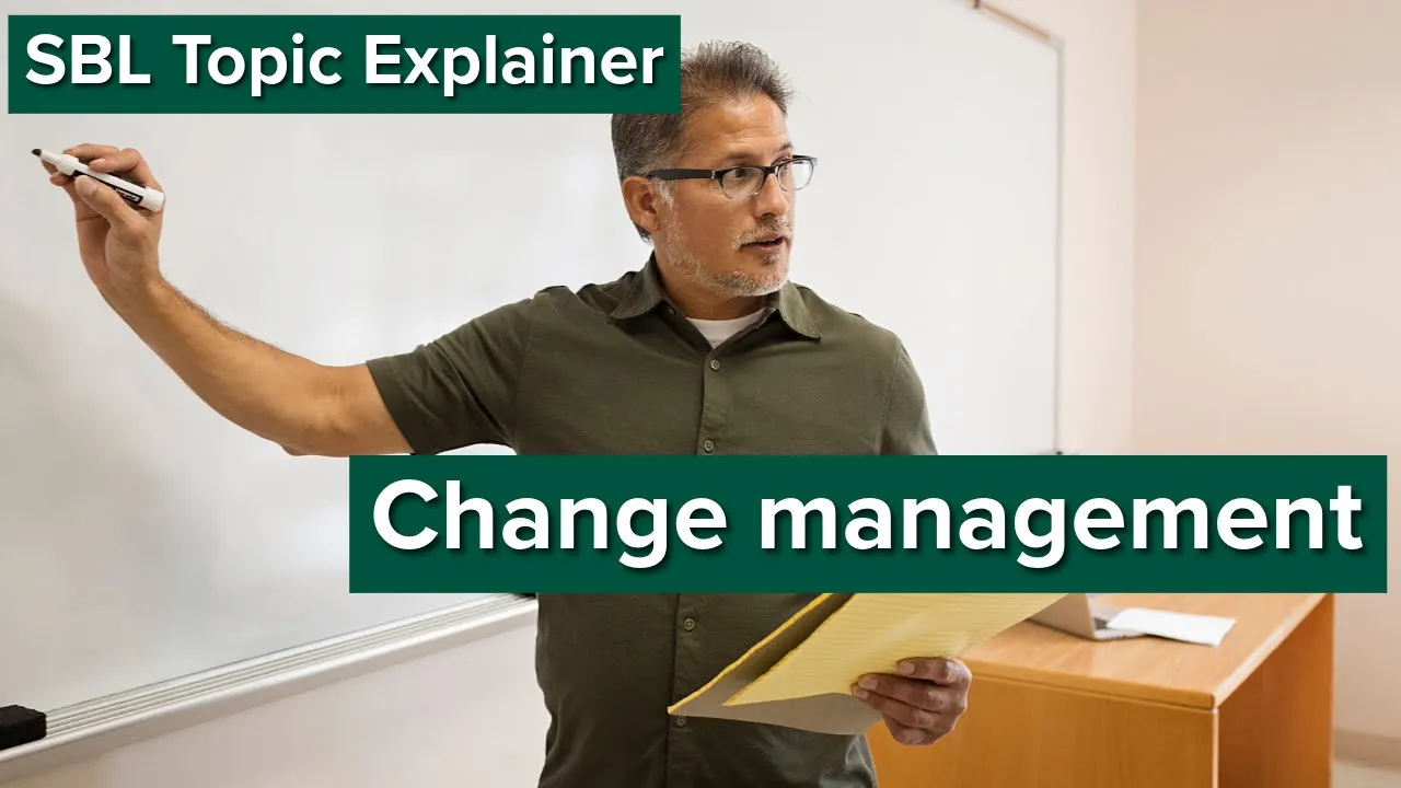 SBL Topic Explainer: Change Management