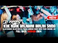 Download Lagu Dj Minang Viral KOK INDAK BALABIAH BIALAH SAMO(Alah Samak Jalan Nan Ka Parak)Full Bass Terbaru 2024