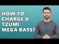 How to charge a Tzumi Mega Bass