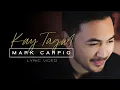 Lagu Mark Carpio - Kay Tagal (Lyric Video)