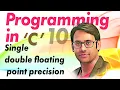 C Programming 10 Single and double floating point precision example