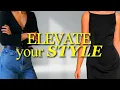 How To EASILY Elevate Your Style On A Budget
