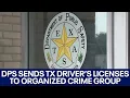 DPS sent thousands of Texas driver s licenses to organized crime group FOX 7 Austin