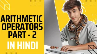 Arithmetic Operators Part in Python in Hindi