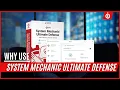 Why use System Mechanic Ultimate Defense