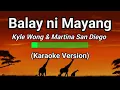 Balay ni Mayang - Kyle Wong & Martina San Diego (Karaoke Version)