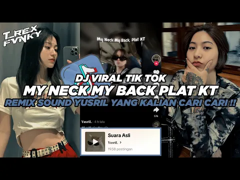 Download MP3 DJ MY NECK MY BACK PLAT KT SOUND YUSRIL VIRAL TIK TOK TERBARU 2024 (Slowed & Reverb)