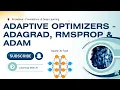 2 5 Adaptive Optimizers AdaGrad RMSProp Adam Explained Deep Learning