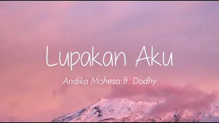 Download Andika Mahesa ft Dodhy - Lupakan Aku (Lirik) MP3