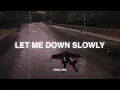 Download Lagu Let Me Down Slowly... ♫ slow version of popular songs ~ songs to listen to when your sad #areyouok#4