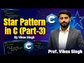 54 Star Pattern Program revised In C - Part 3 Printing Star Patter In C Vikas Singh