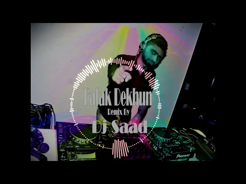 Download MP3 Falak Dekhun | Remix By Dj Saad | Garam Masala | 2018