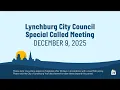 Lynchburg City Council Special Called Meeting 12-9-2025