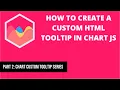2 Structure setup how to create a custom tooltip in Chart JS Custom Tooltip Series