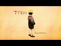 Train - Mississippi (from Drops of Jupiter - 20th Anniversary Edition)