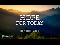 Download Lagu HOPE FOR TODAY | 30th JUNE 2025 | LifeChurch