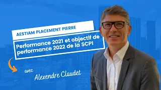 Performance 2021 et Objectif de Performance pour Aestiam Placement Pierre