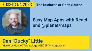 FOSS4GNA 2023 Easy Map Apps with React and planet maps - Dan Ducky Little