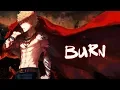 Download Lagu Nightcore - Burn The House Down
