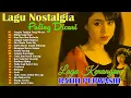 Download Lagu 30 Lagu Dari Ratih Purwasih Terbaik - Album Tembang Kenangan Sepanjang Masa - Lagu Nostalgia 80/90an
