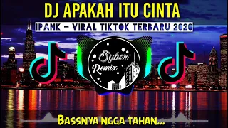 Download DJ APAKAH ITU CINTA ~IPANK || VIRAL TIKTOK 2020 MP3