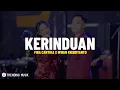 Lagu KERINDUAN - Fira Cantika X Irwan Krisdiyanto (Lirik Lagu) Aku sangat rindu kasih sayang darimu