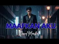 Download Lagu Maafkan Aku! Lagu Pengungkapan Maaf Paling HARU