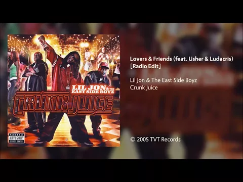 Download MP3 Lil Jon & The East Side Boyz - Lovers & Friends (feat. Usher & Ludacris) [Clean/Radio Edit]