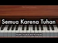 Download Lagu Semua Karena Tuhan - Adrian Takndare ft. Kamasean | Piano Karaoke Rohani