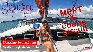 #75 MPPT & coupe-circuit Catamaran Javerne autour du monde