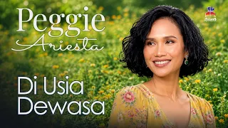 Peggie Ariesta - Di Usia Dewasa (Official Lyric Video)