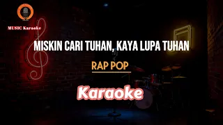 karaoke miskin cari tuhan kaya lupa tuhan rap pop dj remix melayu