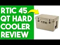 RTIC 45 Qt Hard Cooler Review Is It Worth It