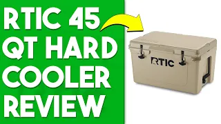 RTIC 45 Qt Hard Cooler Review Is It Worth It