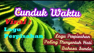 lagi populer lagu perpisahan paling menyentuh hati cunduk waktu bahasa sunda