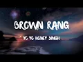 Download Lagu BROWN RANG (Lyrics) - Yo Yo Honey Singh