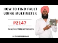 HOW TO FIND FAULT USING MULTIMETER P2147 BASICS OF MECHATRONICS HI TECH ECM JOIN US-8872646155