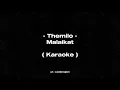 THEMILO - MALAIKAT ( KARAOKE LYRICS )
