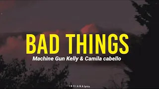 Download Bad Things - Machine Gun Kelly \u0026 Camila Cabello (lirik terjemahan indonesia MP3