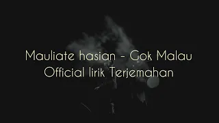 Download Mauliate hasian - Gok Malau (Offcial lirik terjemahan) MP3