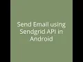 Tutorial to send email from Android app using Sendgrid