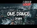 Lagu Drake - One Dance (Lyrics) ft. Wizkid \u0026 Kyla | 1 HOUR LOOP