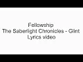 Fellowship - Glint Lyrics Video (version 1)