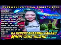 Download Lagu DJ KEPERCAYAANMU PADAKU - ARIEF TERBARU 2021 VS MIMPI YANG HILANG - COVER TERBARU DJ YOHAN