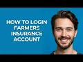 How to Login Farmers Insurance Account - GUIDE